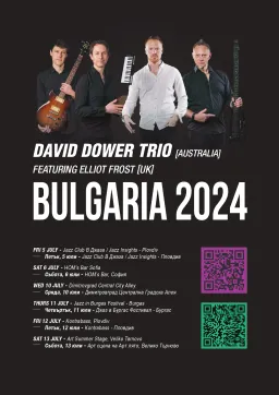 DAVID DOWER TRIO (Australia) featuring Elliot Frost (UK) BULGARIA 2024